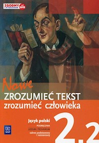 Nowe Zrozumieć tekst zrozumieć człowieka Podręcznik 2.2 Zakres podstawowy i rozszerzony - Chemperek Dariusz, Kalbarczyk Adam, Trześniowski Dariusz - książka
