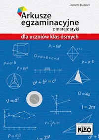 Arkusze egzaminacyjne z matematyki dla uczniów klas ósmych - Budzich Danuta - książka