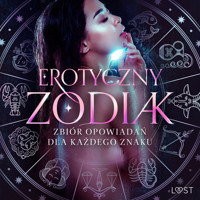 Erotyczny zodiak: Zbiór opowiadań dla każdego znaku - Camille Bech, Alexandra Södergran, - Olrik, B. J. Hermansson, Vanessa Salt, Nina Alvén, Julie Jones, Sandra Norrbin, Catrina Curant - ebook + audiobook