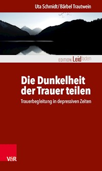 Die Dunkelheit der Trauer teilen - Uta Schmidt - ebook
