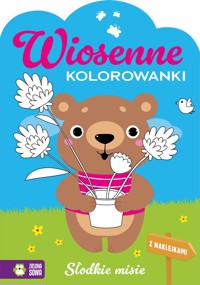 Wiosenne kolorowanki. Słodkie misie - zbiorowa praca - książka