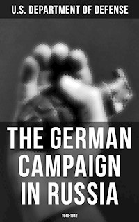 The German Campaign in Russia: 1940-1942 - U.S. Department of Defense - ebook