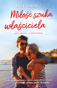 Miłość szuka właściciela - Abby Jimenez - książka