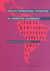 Ruchy społeczne i etniczne w Ameryce Łacińskiej -  - książka