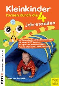 Kleinkinder turnen durch die 4 Jahreszeiten - Sabine van der Heide - ebook