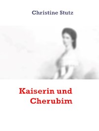Kaiserin und Cherubim - Christine Stutz - ebook