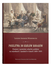Poselstwa do królów rodaków. - Wierzbicki Leszek Andrzej - książka