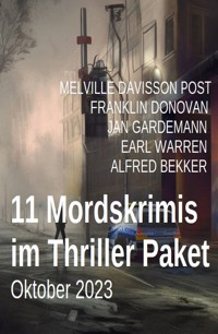 11 Mordskrimis im Thriller Paket Oktober 2023 - Alfred Bekker - ebook
