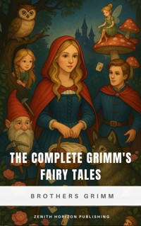 The Complete Grimm's Fairy Tales - Brothers Grimm - ebook