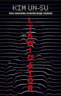 Likwidator - Un-su Kim - książka