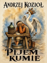 Pijem kumie! - Andrzej Kozioł - książka