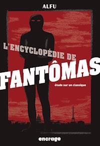 L'Encyclopédie de Fantômas - Alfu - ebook