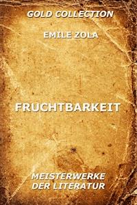 Fruchtbarkeit - Émile Zola - ebook
