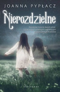 Nierozdzielne - Joanna Pypłacz - audiobook + książka