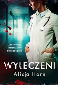 Wyleczeni - Horn Alicja - ebook + audiobook + książka