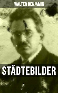 Walter Benjamin: Städtebilder - Walter  Benjamin - ebook