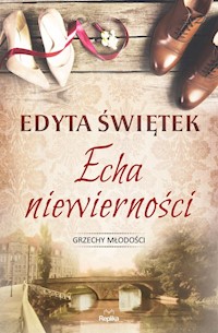 Echa niewierności - Edyta Świętek - książka