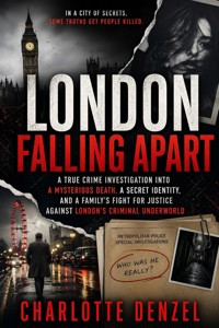 London Falling Apart - Charlotte Denzel - ebook