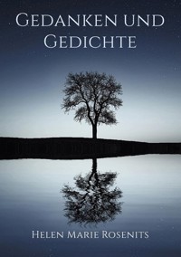 Gedanken und Gedichte - Helen Marie Rosenits - ebook