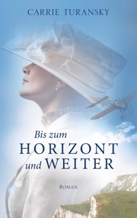 Bis zum Horizont und weiter - Carrie Turansky - ebook