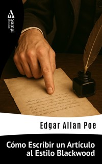 Cómo Escribir un Artículo al Estilo Blackwood - Edgar Allan Poe - ebook