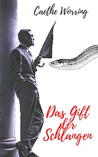 Das Gift der Schlangen - Caethe Worring - ebook