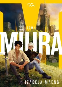 Miura. Tom 1 - Izabela Maeng - książka