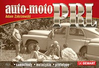 Auto Moto PRL Samochody, motocykle, prototypy - Zakrzewski Adam - książka