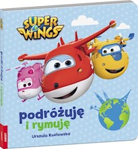 Super Wings Podróżuję i rymuję -  - książka