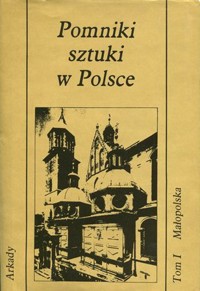 Pomniki sztuki w Polsce. Tom I Małopolska - Jerzy Zygmunt Łoziński - ebook