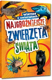 Najgroźniejsze zwierzęta świata Wiersze o zwierzętach - Błach Wiesław - książka