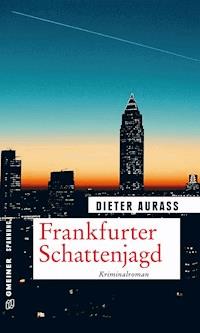 Frankfurter Schattenjagd - Dieter Aurass - ebook