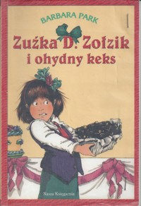 Zuźka D. Zołzik i ohydny keks - Park Barbara - ebook