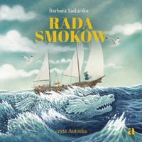 Rada smoków - Barbara Sadurska - audiobook + książka