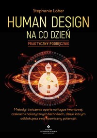 Human Design na co dzień. Praktyczny podręcznik - Stephanie Löber - książka
