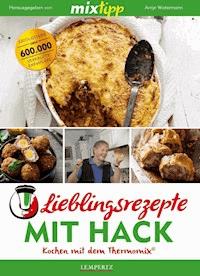 MIXtipp Lieblingsrezepte mit Hack -  - ebook