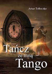Tańcz ze mną tango - Artur Tołłoczko - książka