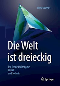Die Welt ist dreieckig - Horst Czichos - ebook