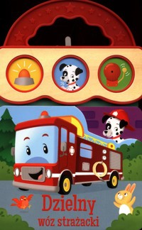 Dźwięki dla maluszka Dzielny wóz strażacki -  - książka