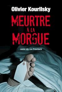 Meurtre à la morgue - Olivier Kourilsky - ebook