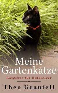Meine Gartenkatze - Theo Graufell - ebook