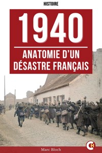 1940 : Anatomie d’un désastre français - Bloch Marc - ebook