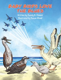 Baby Birds Love the Blues - Sandy N. Dimick - ebook