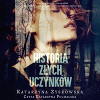 Historia złych uczynków - Zyskowska Katarzyna - audiobook