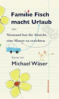 Familie Fisch macht Urlaub - Michael Wäser - ebook