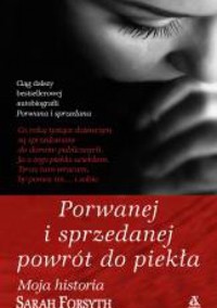 Porwanej i sprzedanej powrót do piekła - Sarah Forsyth - ebook