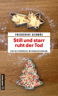 Still und starr ruht der Tod - Friederike Schmöe - ebook
