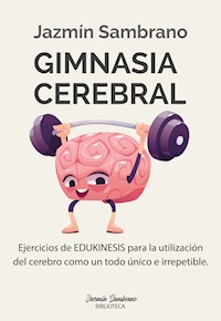Gimnasia cerebral - Jazmín Sambrano - ebook