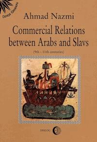 Commercial relations between Arabs and Slavs - Ahmad Nazmi - ebook