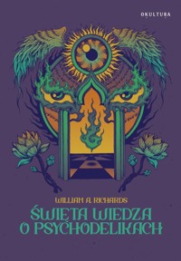 Święta wiedza o psychodelikach - Richards William A. - książka